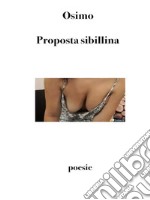 Proposta sibillinaPoesie. E-book. Formato Mobipocket ebook