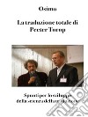 La traduzione totale di Peeter ToropSpunti per lo sviluppo della scienza della traduzione. E-book. Formato Mobipocket ebook