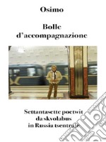 Bolle d&apos;accompagnazioneSettantasette poetwit da skvolabus in Russia tsentrale. E-book. Formato Mobipocket ebook