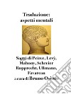 Traduzione: aspetti mentali.Saggi di Peirce, Levý, Mahony, Schreier Rupprecht, Ullmann, Favareau. E-book. Formato Mobipocket ebook