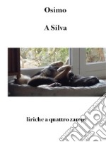 A SilvaLiriche a quattro zampe. E-book. Formato EPUB ebook