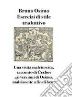 Found in translationEsercizi di stile traduttivo. Cinquanta visite malriuscite in cinquanta linguaggi diversi – ma tutte in italiano (o quasi). E-book. Formato EPUB ebook