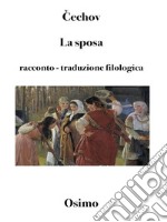 La sposa: racconto (Tradotto)versione filologica a cura di Bruno Osimo. E-book. Formato Mobipocket ebook