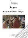 La sposa: racconto (Tradotto)versione filologica a cura di Bruno Osimo. E-book. Formato EPUB ebook