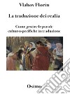 La traduzione dei realiaCome gestire le parole culturospecifiche in traduzione. E-book. Formato EPUB ebook