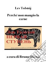 Perché non mangio la carne (tradotto)Il primo gradino, saggio per una vita buona. E-book. Formato Mobipocket