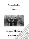 Ionyc: racconto (tradotto)versione filologica a cura di Bruno Osimo. E-book. Formato Mobipocket ebook di Anton Cechov