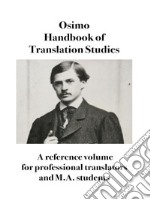 Handbook of Translation StudiesA reference volume for professional translators and M.A. students. E-book. Formato EPUB ebook