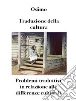 Traduzione della culturaProblemi traduttivi in relazione alle differenze culturali. E-book. Formato Mobipocket ebook