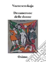 Decamerone delle donne100 novelle narrate da 10 donne da un reparto maternità sovietico. E-book. Formato EPUB ebook