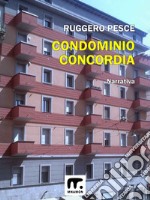 Condominio Concordia. E-book. Formato EPUB ebook