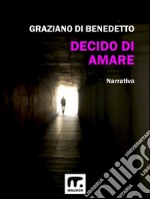 Decido di amare. E-book. Formato EPUB ebook