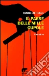 Il paese delle mille cupole. E-book. Formato EPUB ebook di Ruggero Pesce