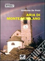 Aria di Monteossolano. E-book. Formato EPUB ebook