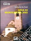 Aria di Monteossolano. E-book. Formato EPUB ebook