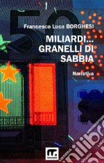 Miliardi... granelli di sabbia. E-book. Formato EPUB ebook