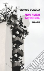 Non avrai altro Dio. E-book. Formato EPUB