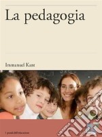 La pedagogia. E-book. Formato EPUB ebook