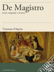 De magistro. E-book. Formato Mobipocket ebook di Tommaso d'Aquino