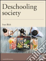 Deschooling society. E-book. Formato EPUB ebook