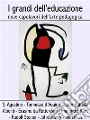 I grandi dell'educazione. Nove capolavori dell'arte pedagogica. E-book. Formato Mobipocket ebook di Erasmo da Rotterdam