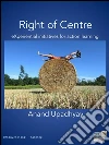 Right of Centre: eXperiential initiatives of action learning. E-book. Formato EPUB ebook di Anand Upadhyay