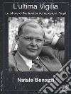 L&apos;ultima vigiliaLe lettere di Bonhoeffer dal carcere di Tegel. E-book. Formato EPUB ebook