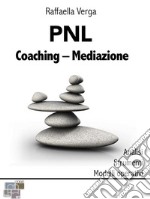 PNL - Coaching - Mediazione. E-book. Formato Mobipocket ebook