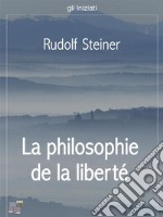 La philosophie de la liberté. E-book. Formato EPUB