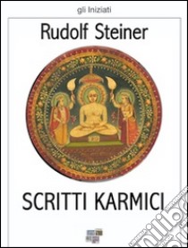 Scritti karmici. E-book. Formato EPUB ebook di Rudolf Steiner