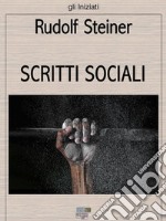 Scritti sociali. E-book. Formato Mobipocket ebook