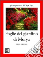 Foglie del Giardino di Morya. E-book. Formato EPUB ebook