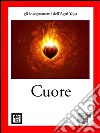 Cuore. E-book. Formato EPUB ebook