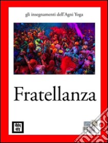 Fratellanza. E-book. Formato Mobipocket ebook di anonymous