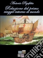 Relazione del primo viaggio intorno al mondo. E-book. Formato EPUB ebook