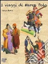 I viaggi di Marco Polo. E-book. Formato EPUB ebook di Jules Verne