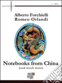 Notebooks from China (and much more)1 -2014. E-book. Formato EPUB ebook di Alberto Forchielli