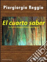 El cuarto saberGuìa para el aprendizaje experiencial. E-book. Formato EPUB