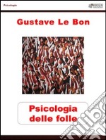 Psicologia delle folle. E-book. Formato EPUB ebook