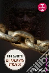 Giuramento etrusco. E-book. Formato EPUB ebook di Luigi Carletti