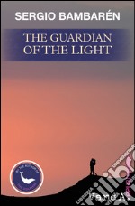 The guardian of the light. E-book. Formato EPUB ebook