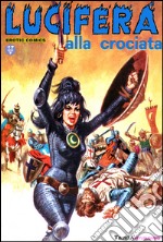 Alla crociata: Lucifera N.8. E-book. Formato EPUB ebook