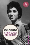 A piedi scalzi nel kibbutz: Dalla Siria a Israele all’Italia: vita singolare di un’ebrea siriana diventatata psicologa. E-book. Formato EPUB ebook di Masal Pas Bagdadi