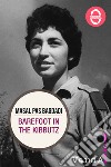 Barefoot in the kibbutz: From Siria to Israel and Italy. The exceptional life of an arab jew who became a psychologist. E-book. Formato EPUB ebook di Masal Pas Bagdadi