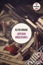 Affari riservati. E-book. Formato EPUB ebook