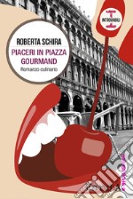 Piaceri in piazza Gourmand. E-book. Formato EPUB ebook