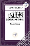 SCUM Manifesto: Society for Cutting Up Men. E-book. Formato EPUB ebook di Valerie Solanas