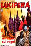 Un bimbo sul rogo!: Lucifera N.5. E-book. Formato EPUB ebook di Renzo Barbieri