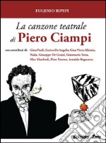 La canzone teatrale di Piero Ciampi: Congetture e conversazioni sul poeta cantautore livornese. E-book. Formato PDF ebook