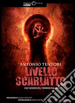 Livello scarlatto. Cult movies dell'horror italiano. E-book. Formato Mobipocket
